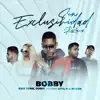 Bobby - Sin Exclusividad (Remix) [feat. Doris, Rodan, Criz Yerik & Litel G] - Single